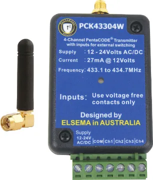 PCK43304W 433MHz Transmitter with 4 External Inputs This easy-to-install transmitter combines 4 inputs, long range, frequency hopping and different transmission modes into a single small device. This transmitter is a fixed high-power transmitter compatible with the Penta (PCR series) receivers.